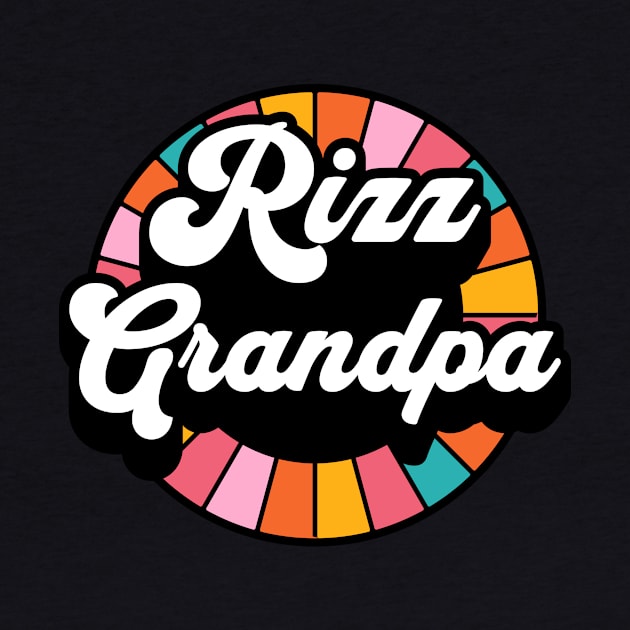 Rizz Grandpa | Granddad | W Riz | Family | Rizzler | Rizz god | Funny gamer meme | Streaming | Rizzard by octoplatypusclothing@gmail.com